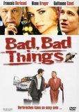Bad, Bad Things