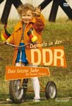 Damals in der DDR – Das letzte Jahr