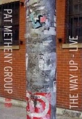 Pat Metheny Group – The Way Up – Live